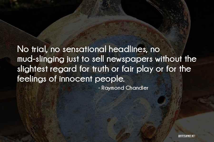 Fair Trial Quotes By Raymond Chandler Fair Trial Quotes By Raymond Chandler