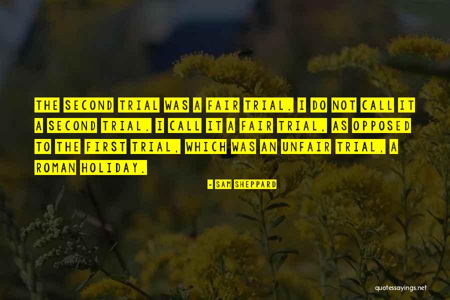 Fair Trial Quotes By Sam Sheppard Fair Trial Quotes By Sam Sheppard