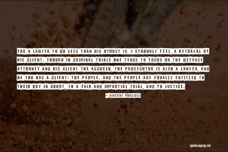 Fair Trial Quotes By Vincent Bugliosi Fair Trial Quotes By Vincent Bugliosi