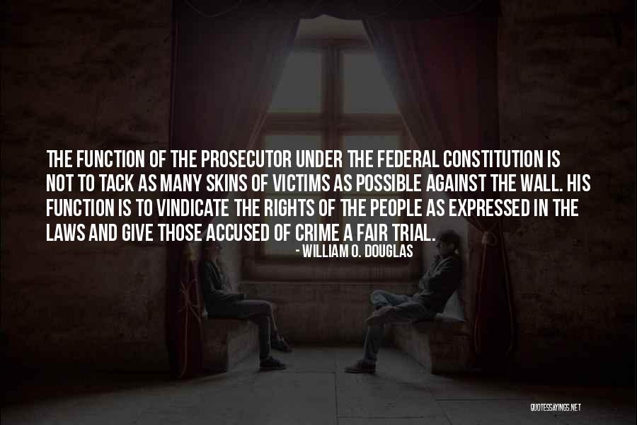 Fair Trial Quotes By William O. Douglas Fair Trial Quotes By William O. Douglas