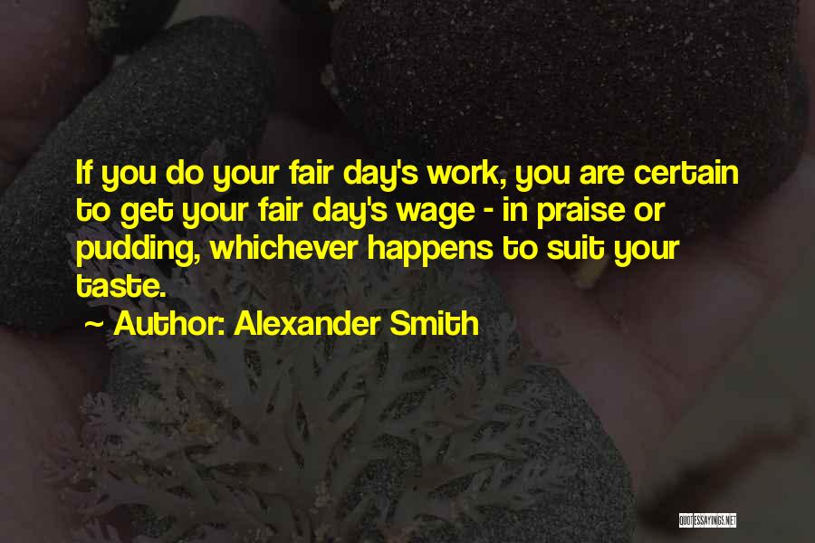 Fair Wage Quotes By Alexander Smith