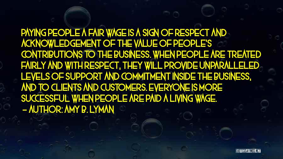 Fair Wage Quotes By Amy B. Lyman