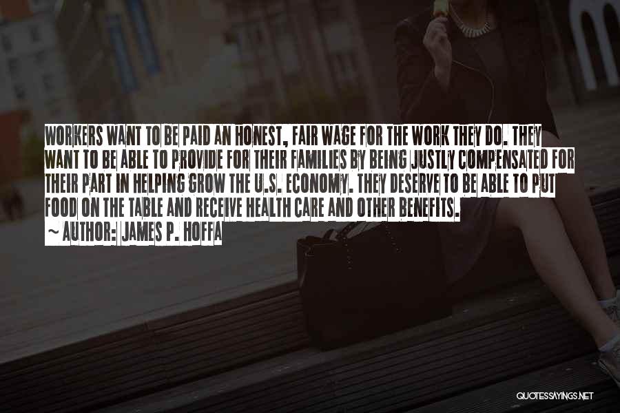 Fair Wage Quotes By James P. Hoffa