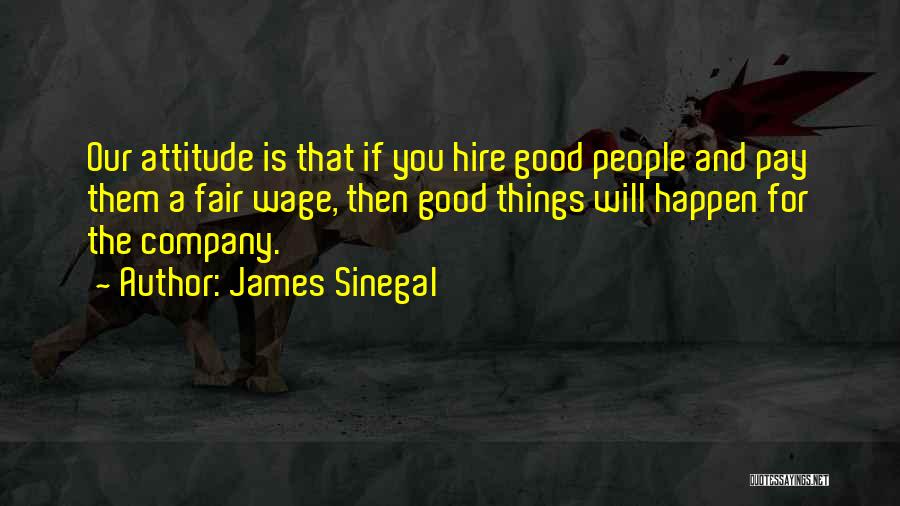 Fair Wage Quotes By James Sinegal