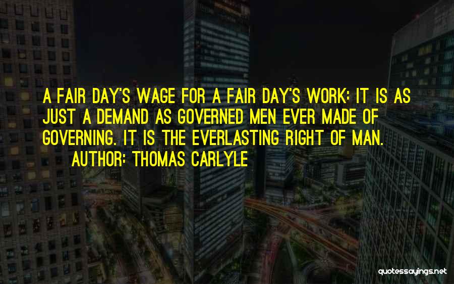 Fair Wage Quotes By Thomas Carlyle