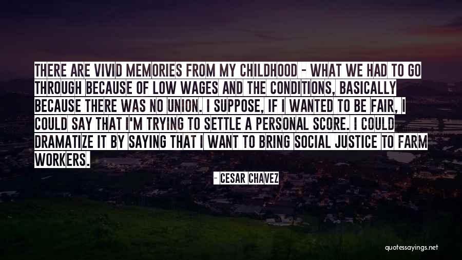 Fair Wages Quotes By Cesar Chavez Fair Wages Quotes By Cesar Chavez
