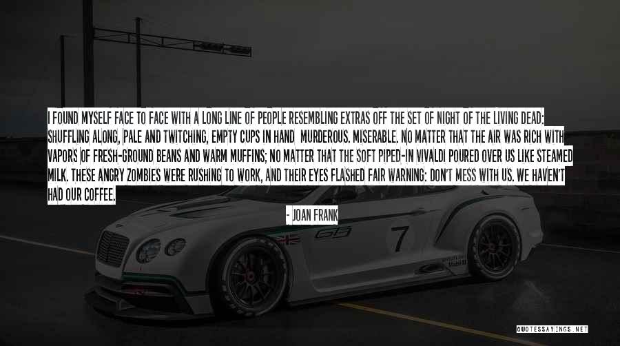 Fair Warning Quotes By Joan Frank Fair Warning Quotes By Joan Frank