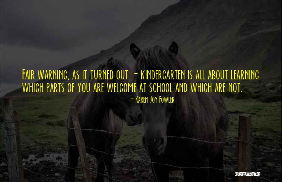 Fair Warning Quotes By Karen Joy Fowler Fair Warning Quotes By Karen Joy Fowler