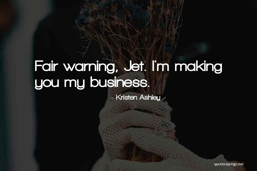 Fair Warning Quotes By Kristen Ashley