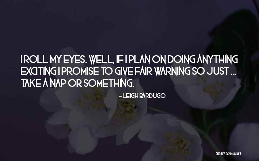 Fair Warning Quotes By Leigh Bardugo Fair Warning Quotes By Leigh Bardugo