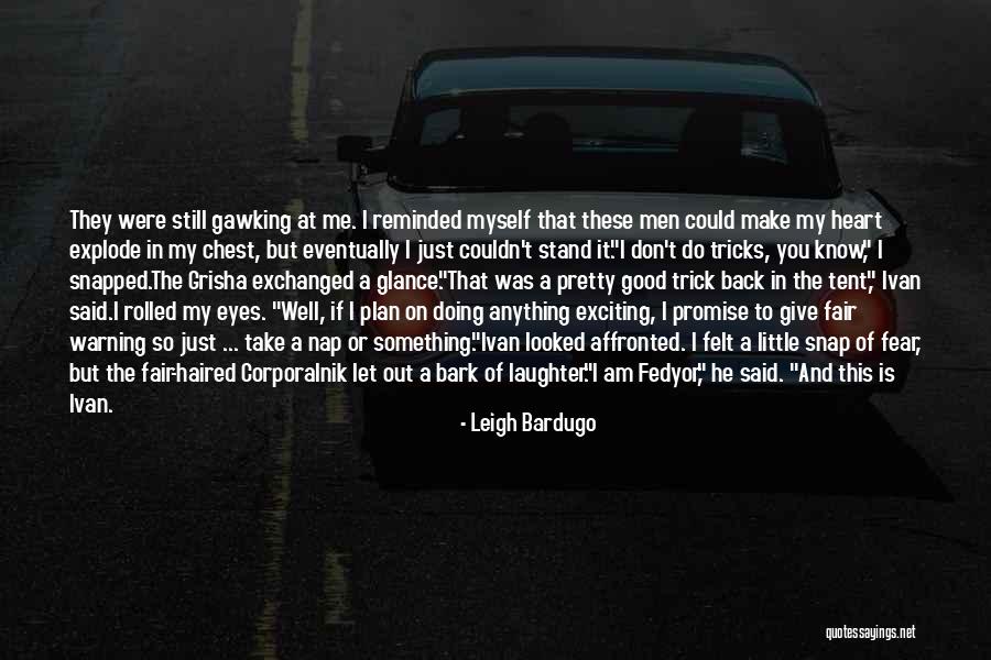 Fair Warning Quotes By Leigh Bardugo Fair Warning Quotes By Leigh Bardugo