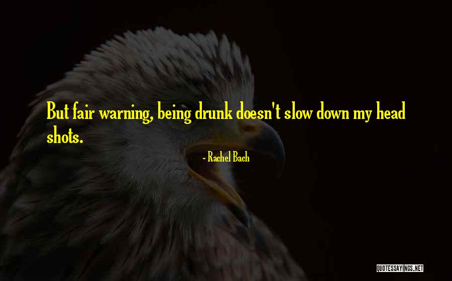Fair Warning Quotes By Rachel Bach