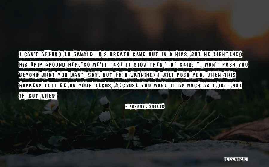 Fair Warning Quotes By Roxanne Snopek Fair Warning Quotes By Roxanne Snopek