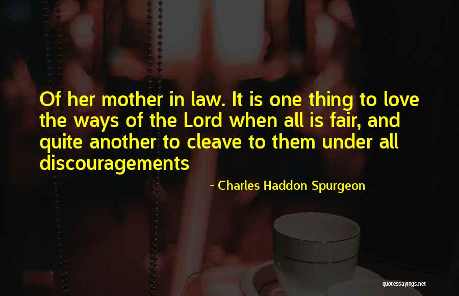 Fair Ways Quotes By Charles Haddon Spurgeon Fair Ways Quotes By Charles Haddon Spurgeon