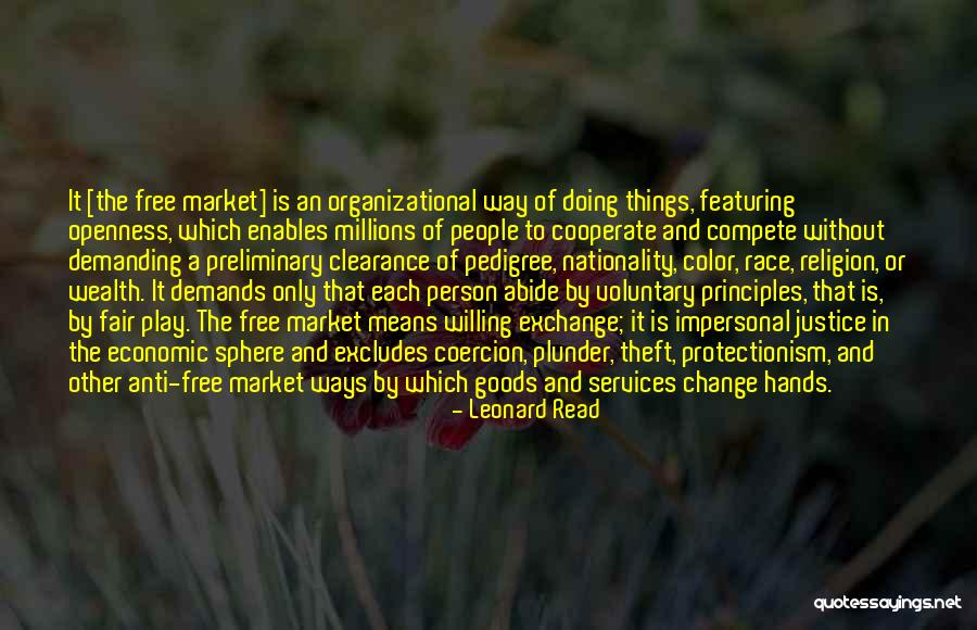 Fair Ways Quotes By Leonard Read Fair Ways Quotes By Leonard Read