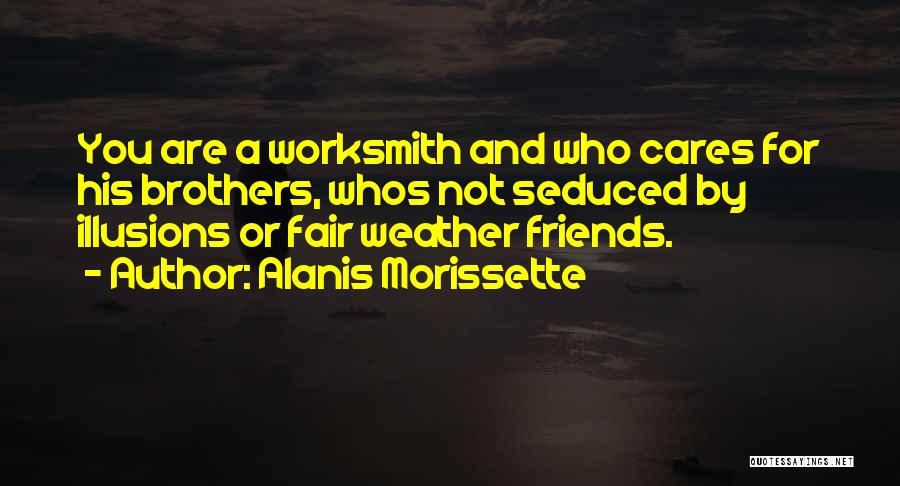 Fair Weather Friendship Quotes By Alanis Morissette