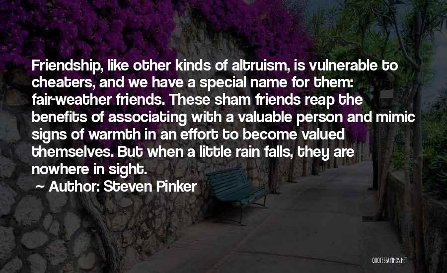 Fair Weather Friendship Quotes By Steven Pinker