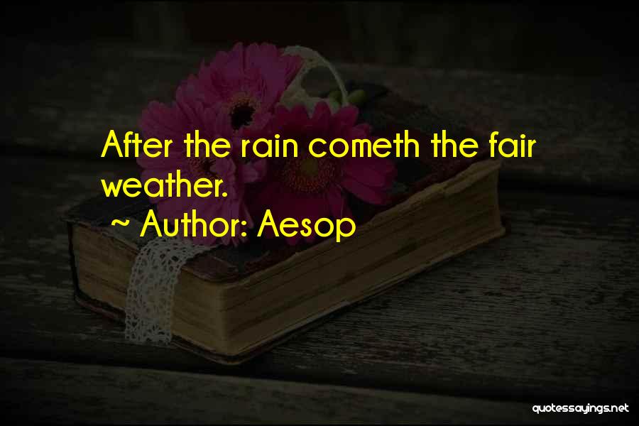 Fair Weather Quotes By Aesop