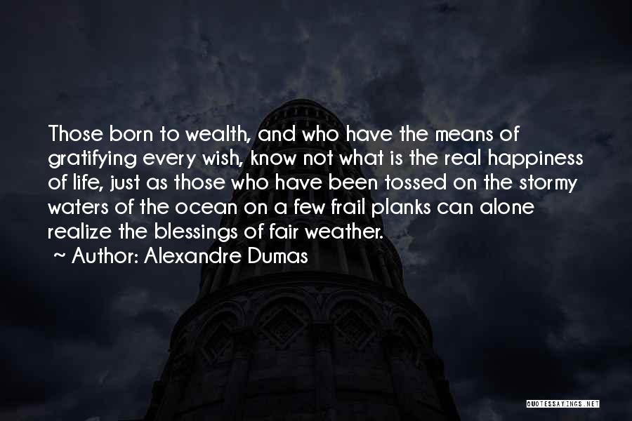 Fair Weather Quotes By Alexandre Dumas