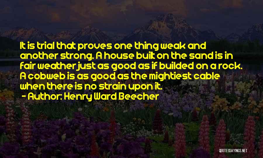 Fair Weather Quotes By Henry Ward Beecher