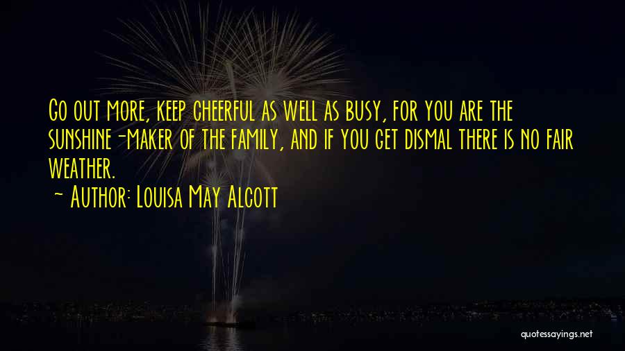 Fair Weather Quotes By Louisa May Alcott