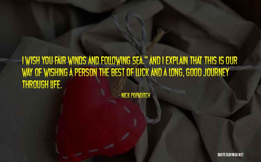 Fair Winds Quotes By Nick Popaditch