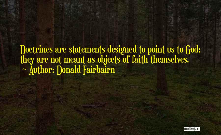 Fairbairn Quotes By Donald Fairbairn