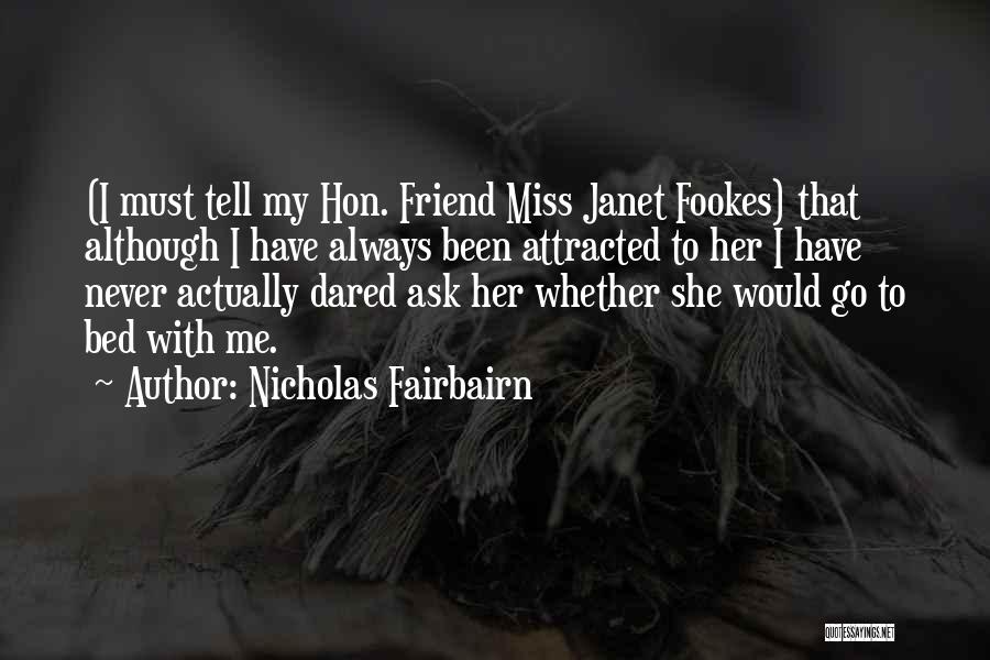 Fairbairn Quotes By Nicholas Fairbairn