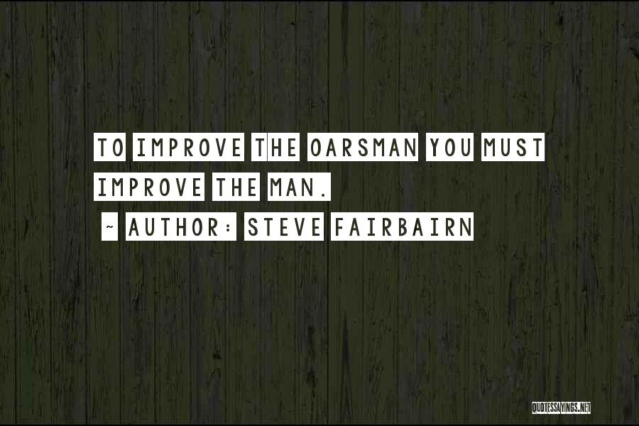 Fairbairn Quotes By Steve Fairbairn