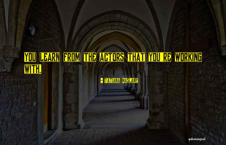 Fairbrook Homes Quotes By Tatiana Maslany Fairbrook Homes Quotes By Tatiana Maslany