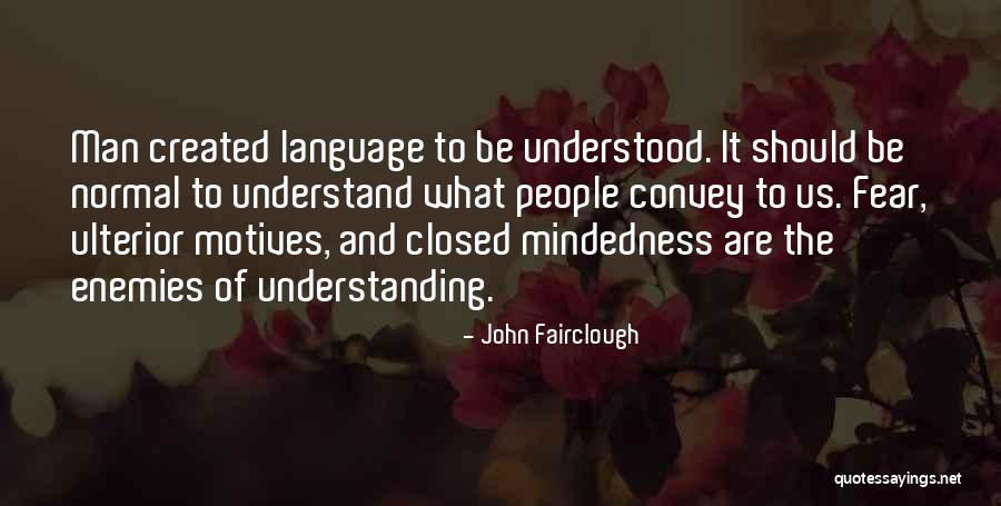 Fairclough Quotes By John Fairclough