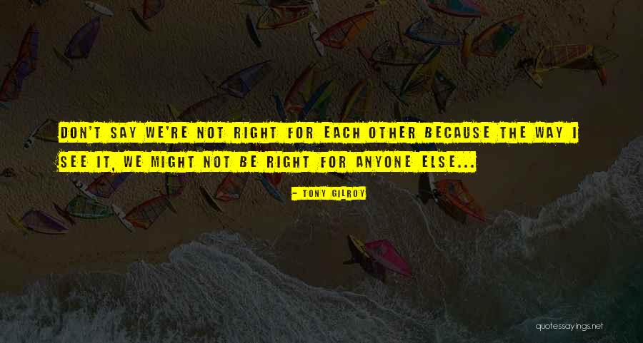 Fairclough Three Quotes By Tony Gilroy Fairclough Three Quotes By Tony Gilroy