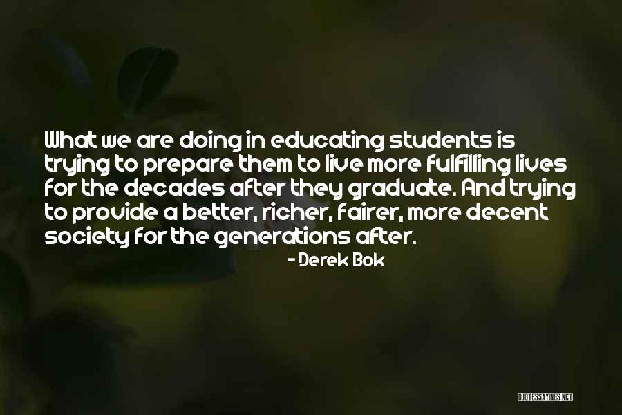 Fairer Quotes By Derek Bok Fairer Quotes By Derek Bok