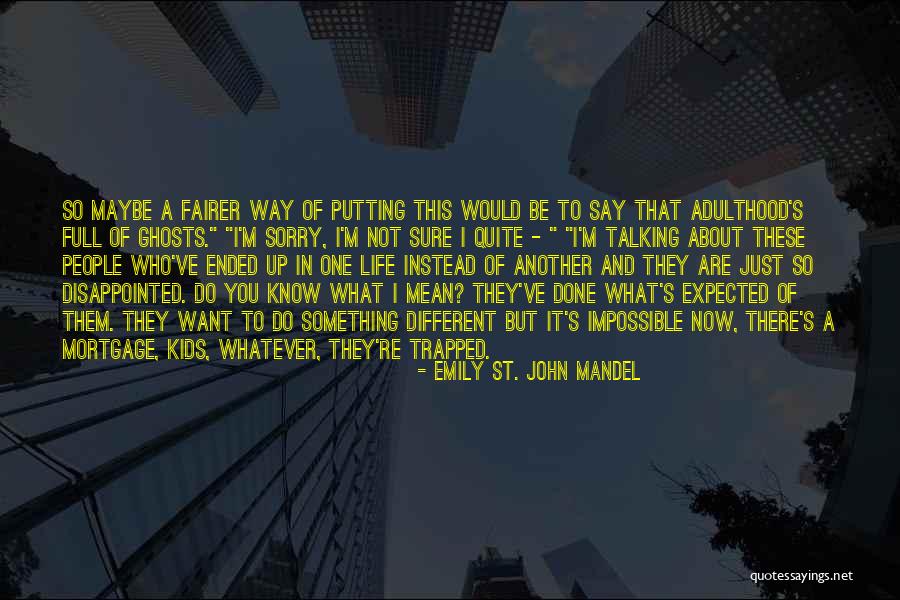Fairer Quotes By Emily St. John Mandel Fairer Quotes By Emily St. John Mandel