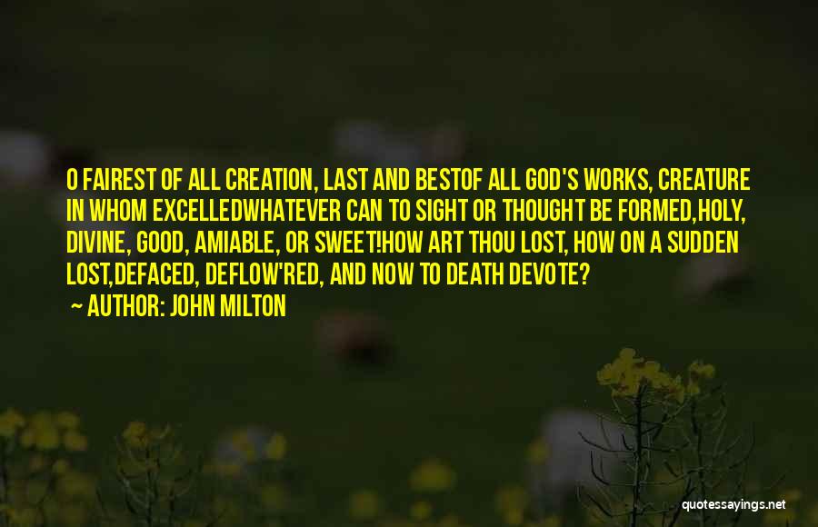 Fairest Of All Quotes By John Milton