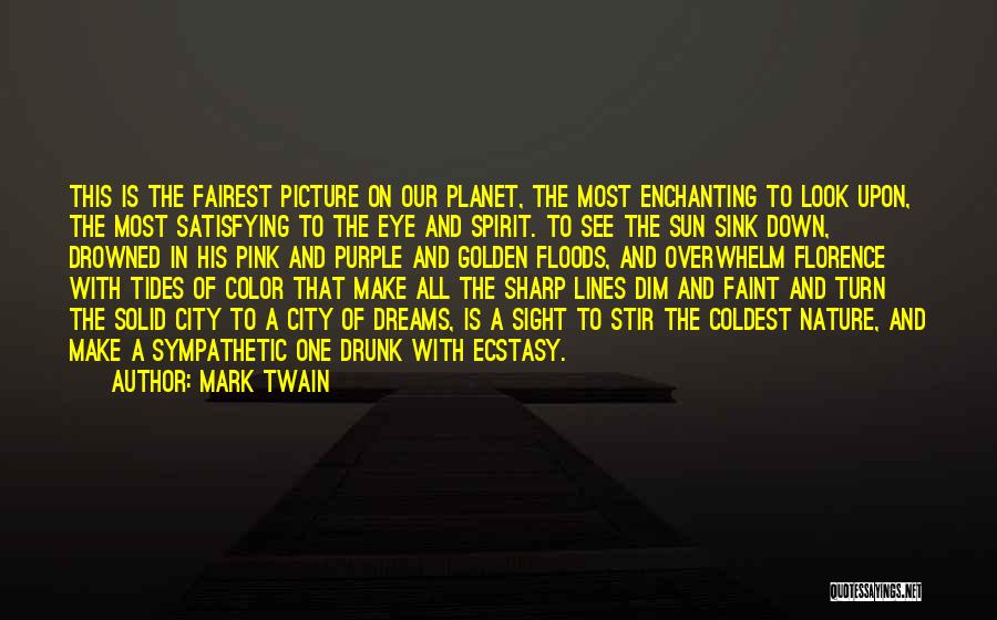 Fairest Of All Quotes By Mark Twain