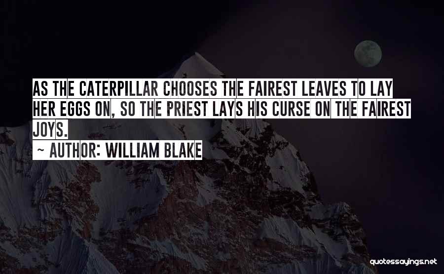 Fairest Of Them All Quotes By William Blake