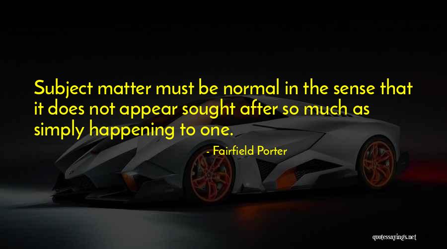 Fairfield Porter Quotes 1378542