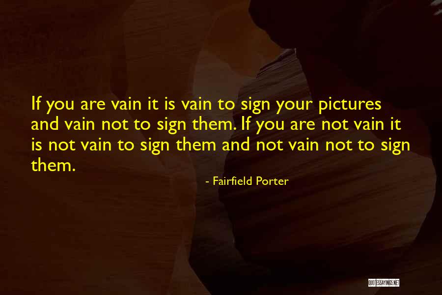 Fairfield Porter Quotes 1876234