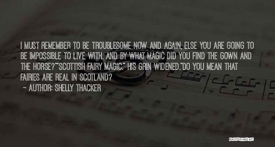 Fairies And Magic Quotes By Shelly Thacker