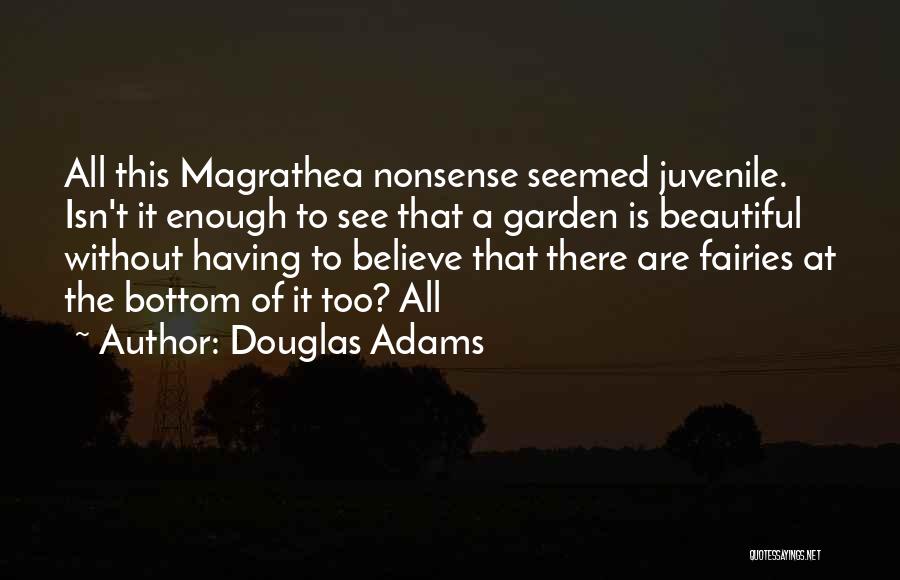 Fairies In The Garden Quotes By Douglas Adams