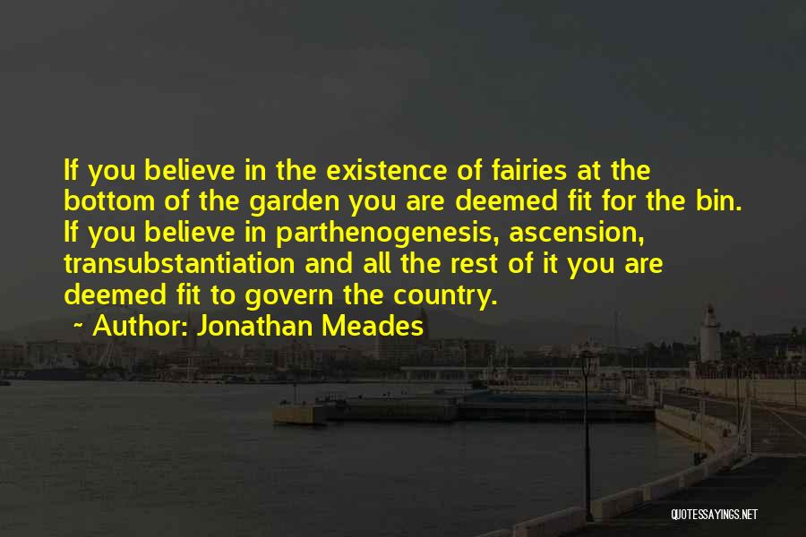 Fairies In The Garden Quotes By Jonathan Meades