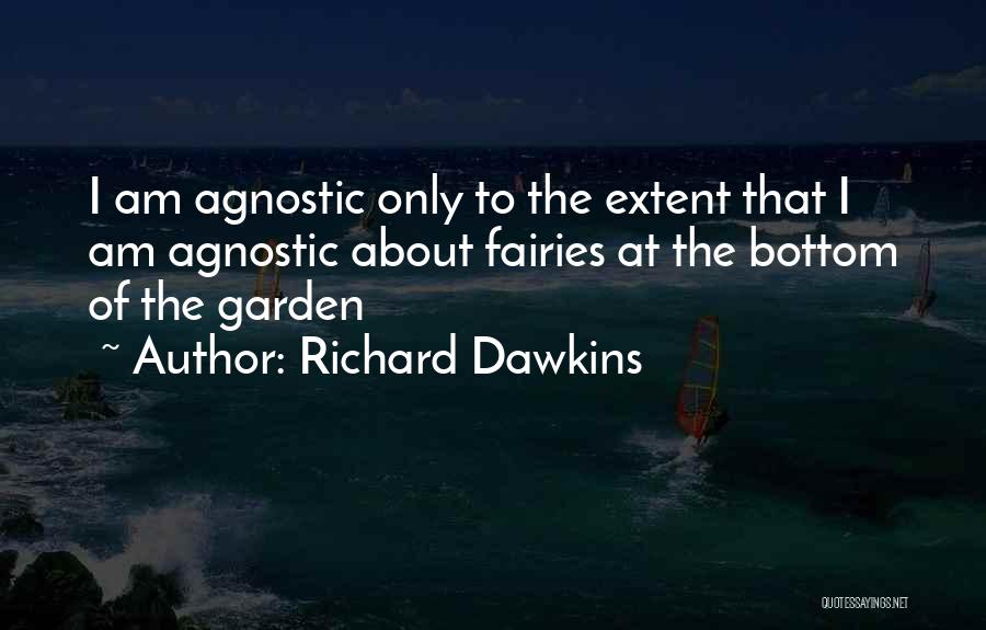 Fairies In The Garden Quotes By Richard Dawkins