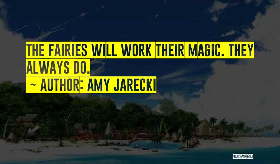 Fairies Quotes By Amy Jarecki