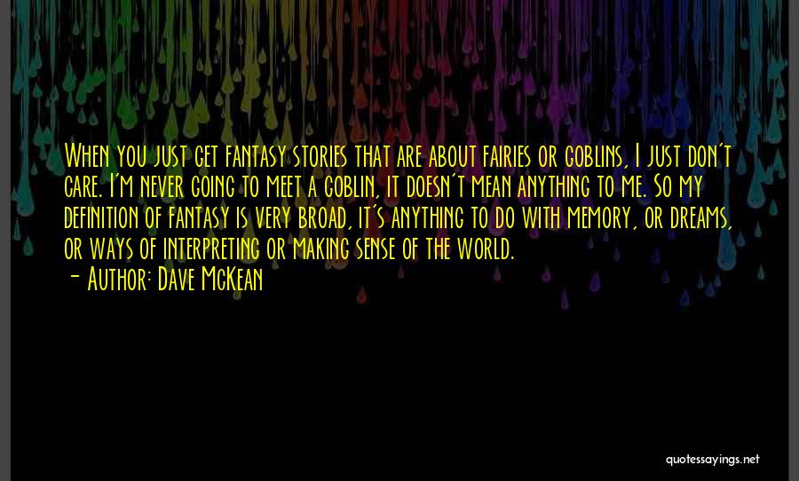 Fairies Quotes By Dave McKean