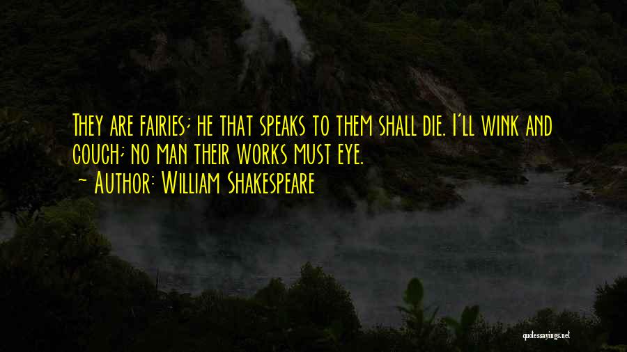 Fairies Quotes By William Shakespeare