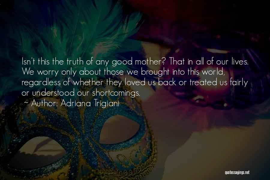 Fairly Treated Quotes By Adriana Trigiani