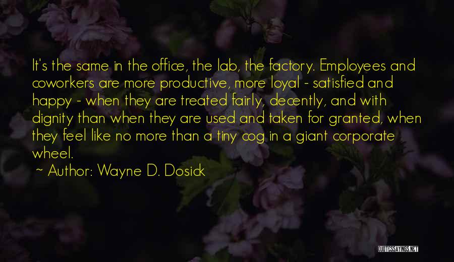 Fairly Treated Quotes By Wayne D. Dosick