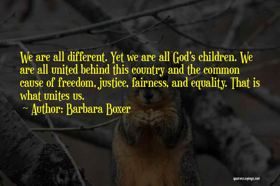 Fairness And Freedom Quotes By Barbara Boxer