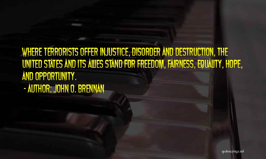 Fairness And Freedom Quotes By John O. Brennan